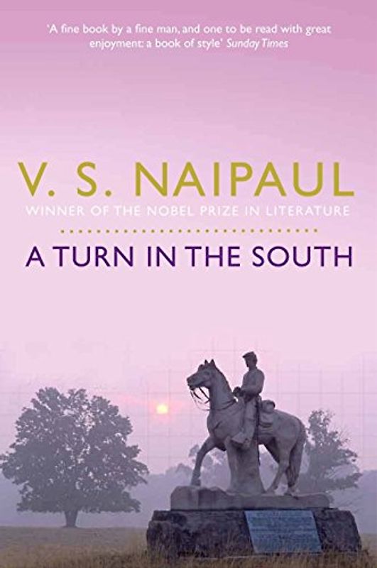 A Turn in the South - V. S. Naipaul
