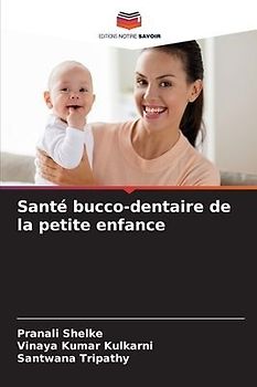 Santé bucco-dentaire de la petite enfance
