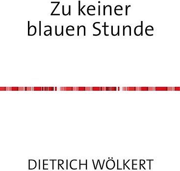 Zu keiner blauen Stunde