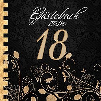 Gästebuch: Zum 18. Geburtstag I Edles Cover in Schwarz & Gold I für 30 Gäste I für geschriebene Glückwünsche und die schönsten Fotos I Quadratisches ... I Softcover I Geschenkidee zur Volljährigkeit