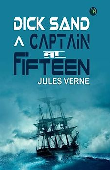 Dick Sand, A Captain at Fifteen