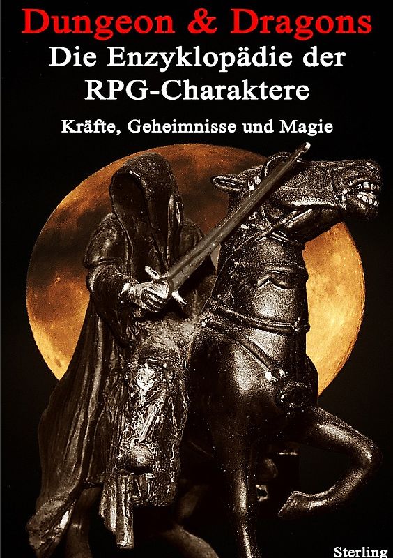 Dungeon &amp; Dragons I Die Enzyklopädie der RPG-Charaktere – Kräfte, Geheimnisse und Magie