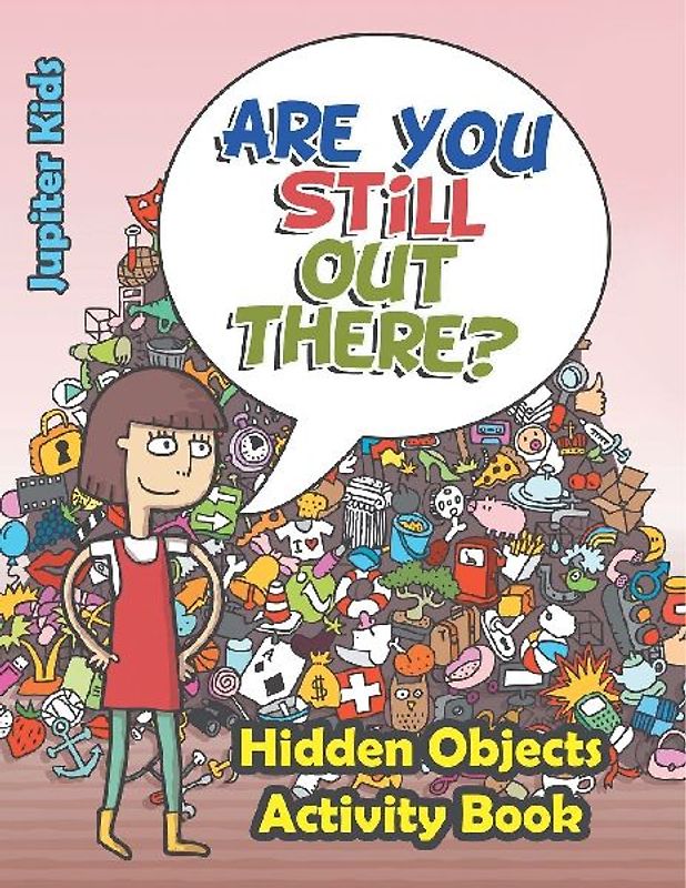 Are You Still Out There? Hidden Objects Activity Book