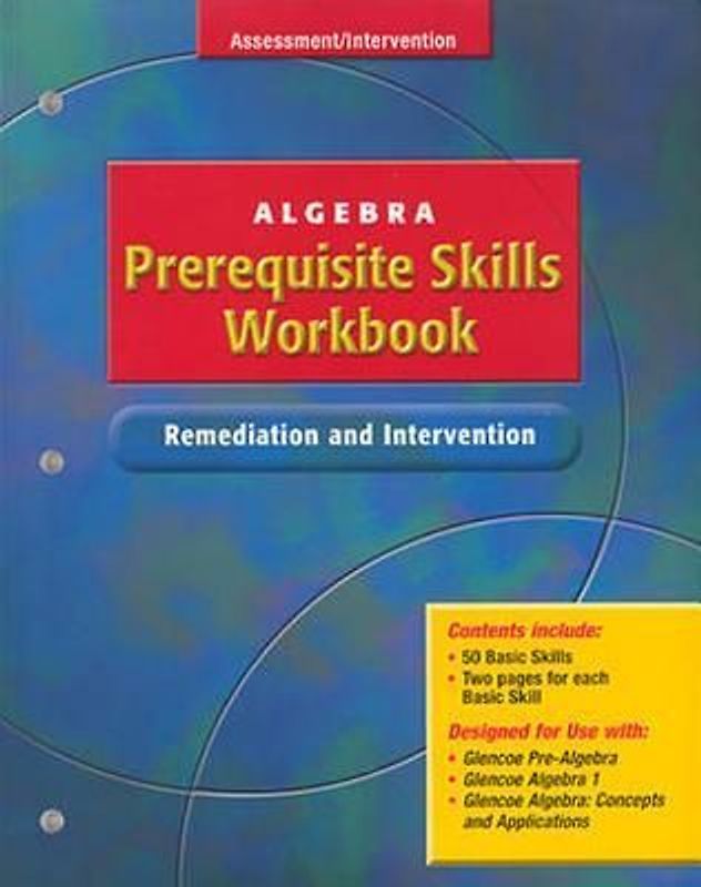Algebra Prerequisite Skills Workbook: Remediation and Intervention, Student Edition