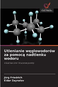 Utlenianie w¿glowodorów za pomoc¿ nadtlenku wodoru