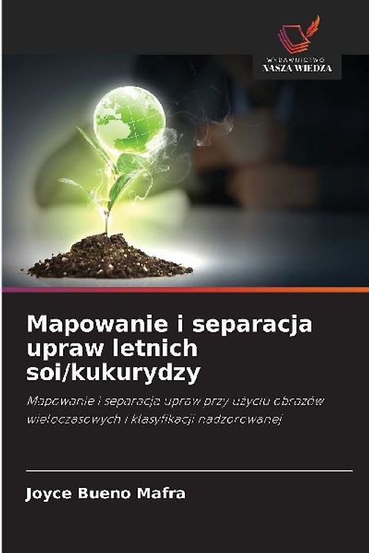 Mapowanie i separacja upraw letnich soi/kukurydzy
