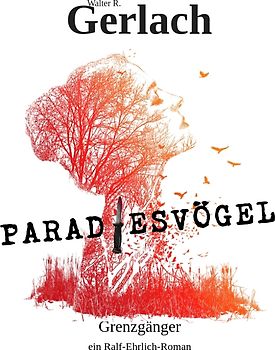 Grenzgänger: Paradiesvögel
