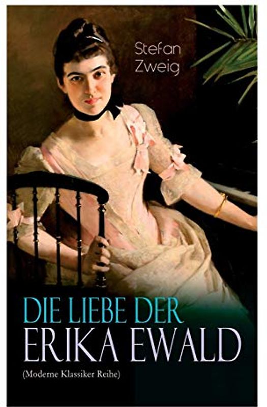 Die Liebe der Erika Ewald (Moderne Klassiker Reihe)