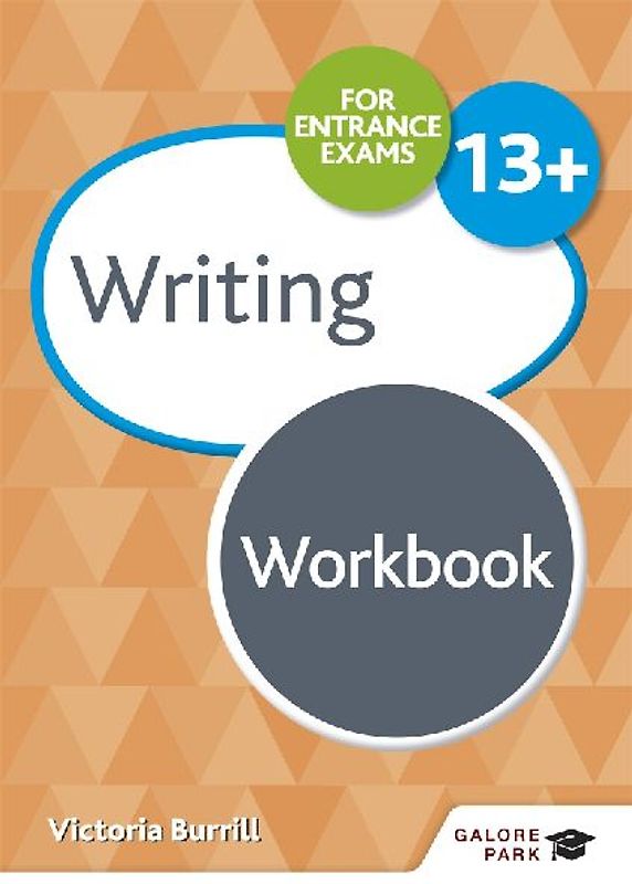 Writing for Common Entrance 13+ Workbook