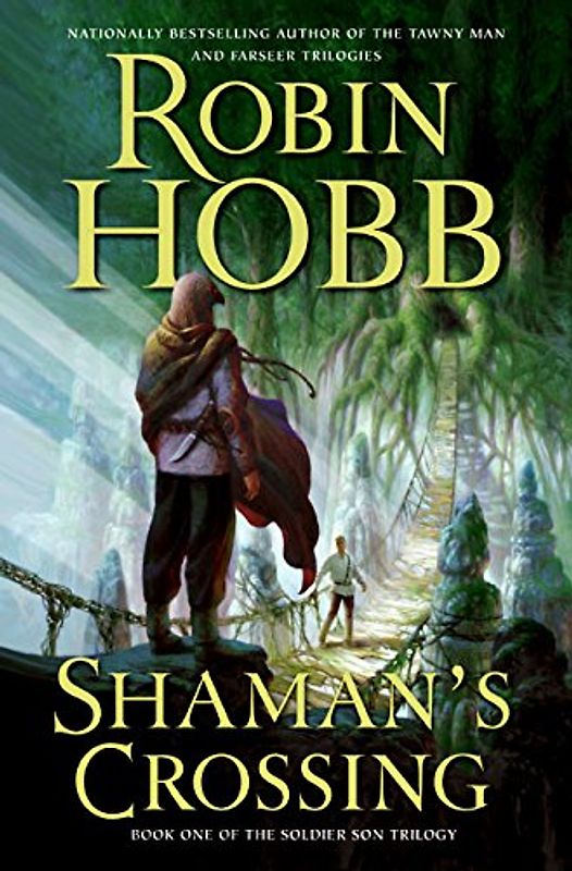 Shaman's Crossing: Book One of The Soldier Son Trilogy (Soldier Son Trilogy, 1, Band 1)