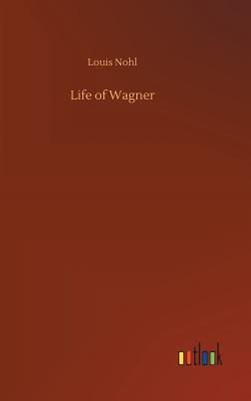 Life of Wagner