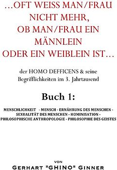 ...oft weiß man/frau mehr, ob man/frau ein Männlein oder ein Weiblein ist... / ...oft weiß man/frau nicht mehr, ob man/frau ein Männlein oder ein Weiblein ist...