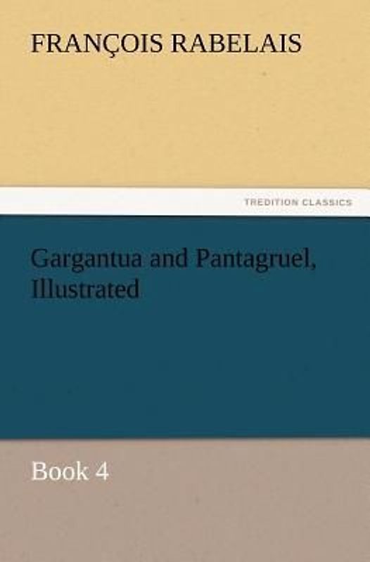 Gargantua and Pantagruel, Illustrated