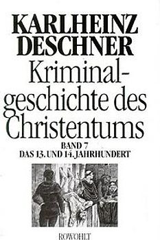 Kriminalgeschichte des Christentums 7