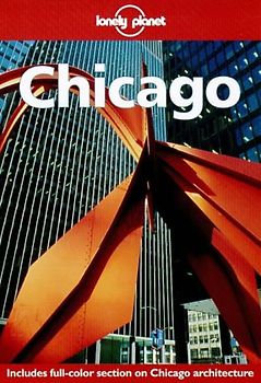 Lonely Planet: Chicago - Includes full-section on Chicago architecure - Ryan ver Berkmoes [Paperback]