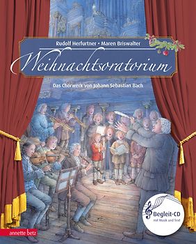 Weihnachtsoratorium (Das musikalische Bilderbuch mit CD und zum Streamen)
