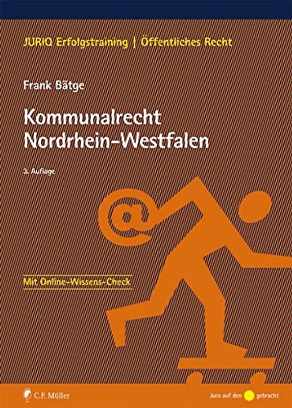 Kommunalrecht Nordrhein-Westfalen - Frank Bätge [Taschenbuch, 3. Auflage 2014]