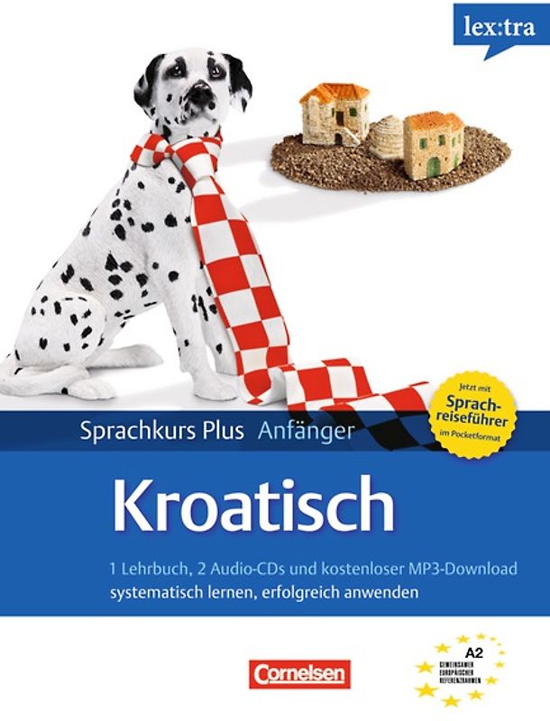 Lextra - Kroatisch - Sprachkurs Plus: Anfänger / A1/A2 - Selbstlernbuch mit CDs (Neubearbeitung)