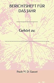 BERICHTSHEFT FÜR DAS JAHR (Cahiers de compte)