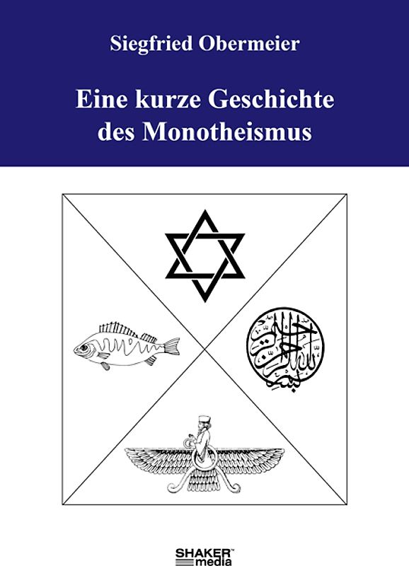 Eine kurze Geschichte des Monotheismus