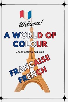 A world of colour: learn french words for kids