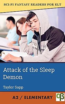 Attack of the Sleep Demon (Sci-Fi Fantasy Readers for ELT, Band 8)