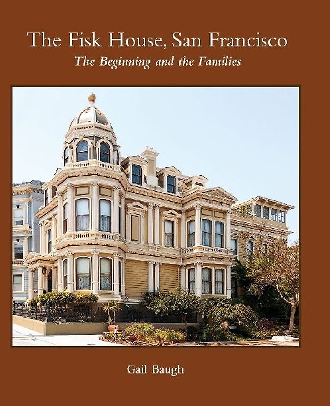 The Fisk House, San Francisco