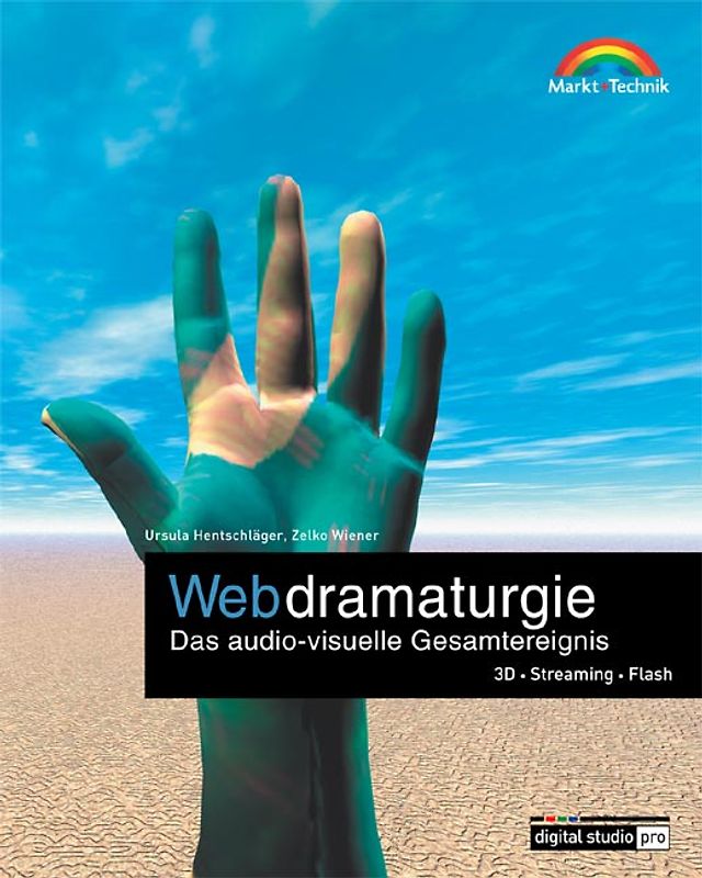 Webdramaturgie. Das audio-visuelle Gesamtereignis 3D. Streaming.Flash