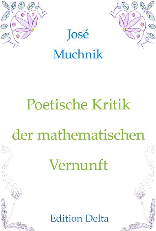 Poetische Kritik der mathematischen Vernunft – Crítica poética de la razón matemática