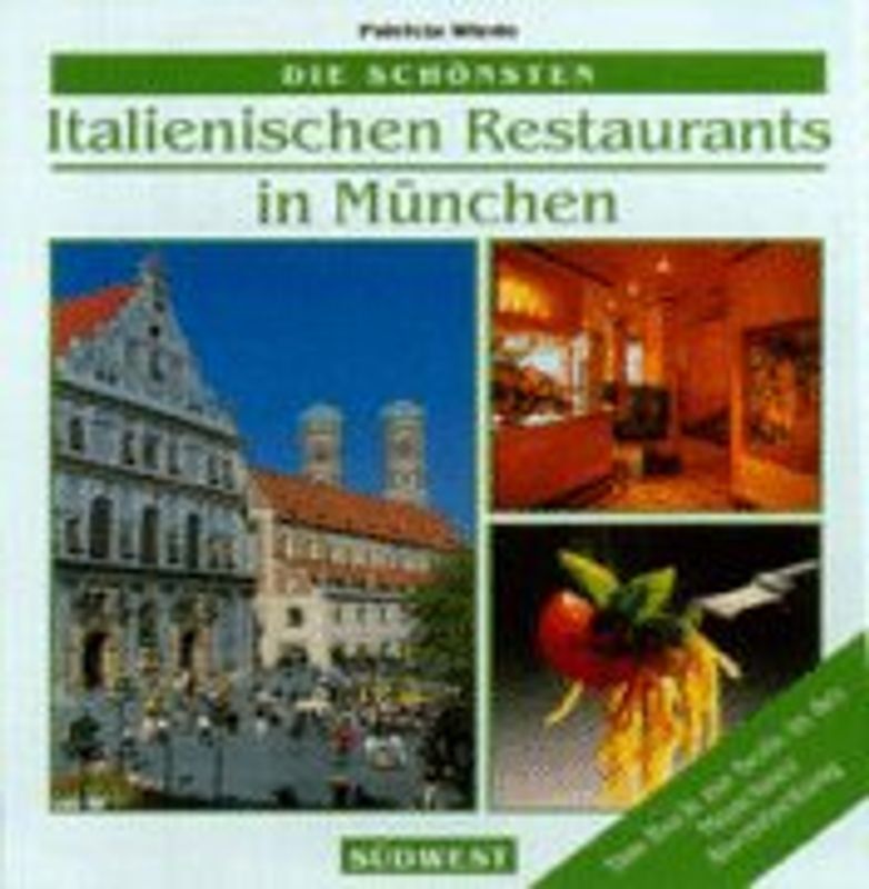 Italienische Restaurants in München. Das Buch zur Serie in der Münchner "Abendzeitung"