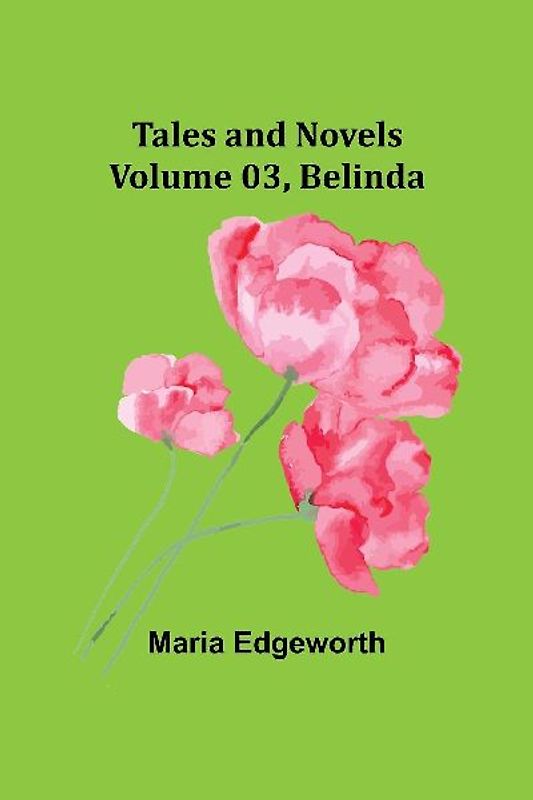 Tales and Novels - Volume 03 Belinda