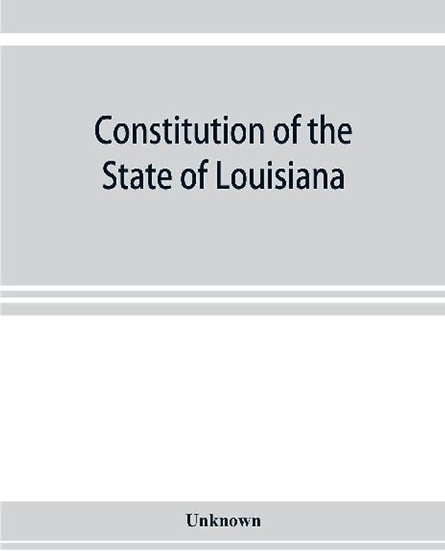 Constitution of the State of Louisiana
