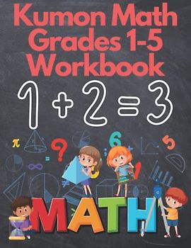 Kumon Math: Grades 1st - 5th: 60 Page workbook for Elementary Math