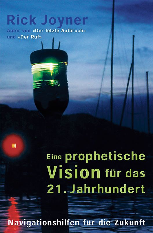 Eine prophetische Vision für das 21. Jahrhundert