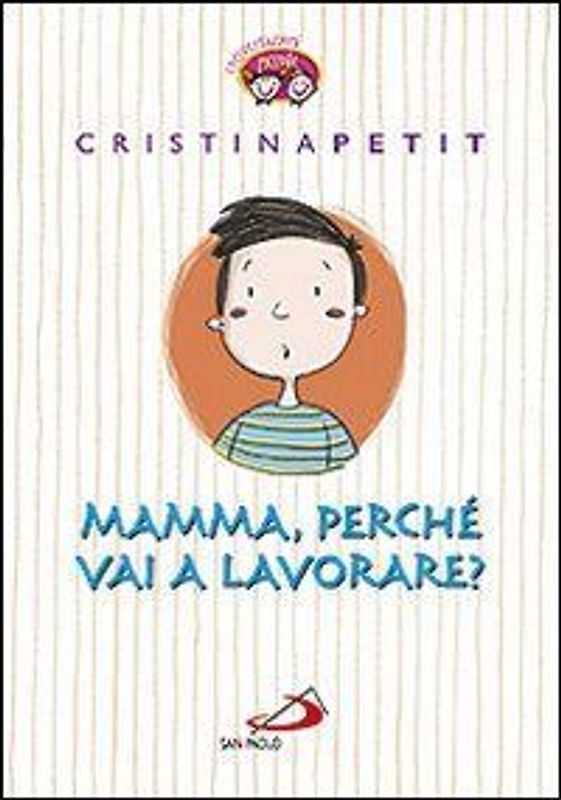 Mamma, perché vai a lavorare?