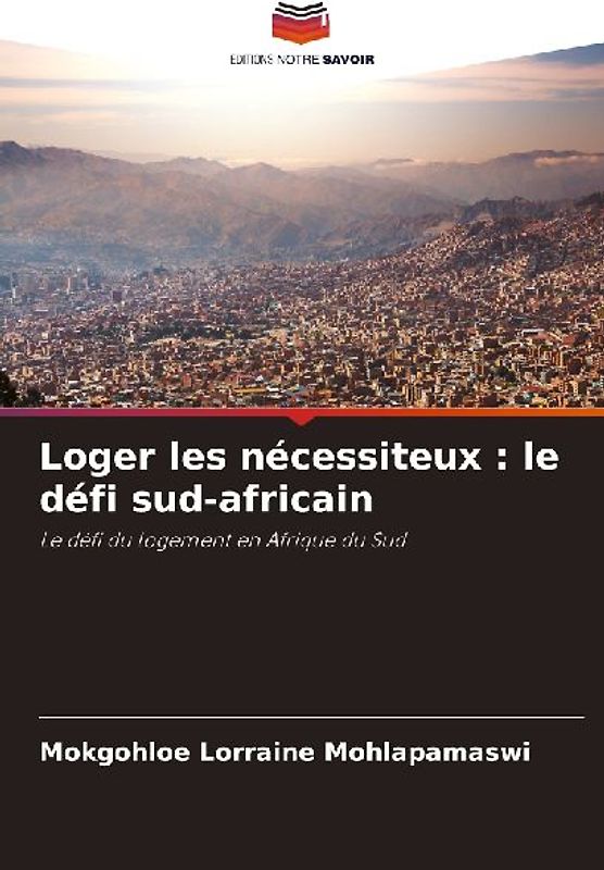 Loger les nécessiteux : le défi sud-africain