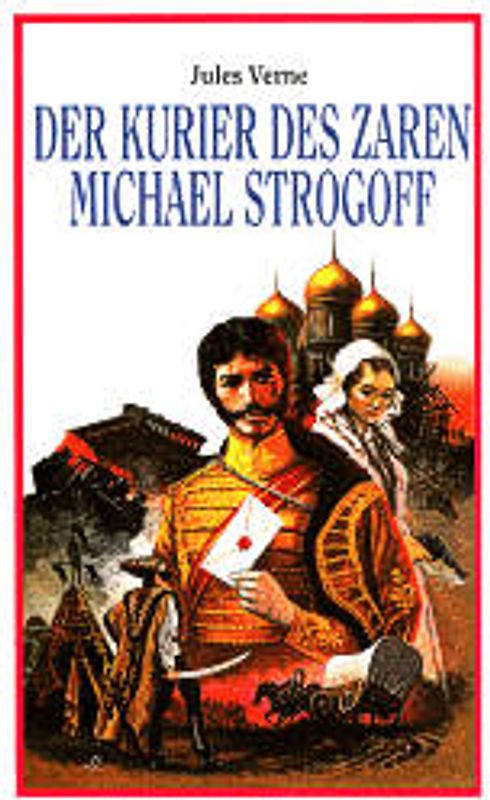 Der Kurier des Zaren Michael Strogoff