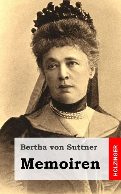 Memoiren - von Suttner, Bertha