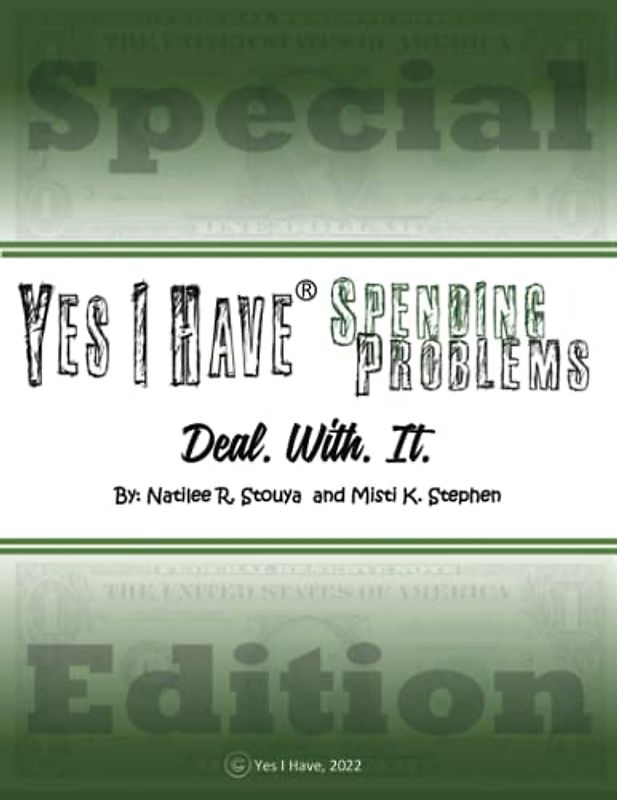 Yes I Have Spending Problems: Deal. With. It.