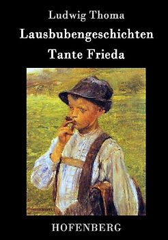Lausbubengeschichten / Tante Frieda