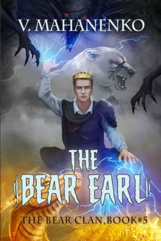 The Bear Earl (The Bear Clan Book 5): A Progression Fantasy
