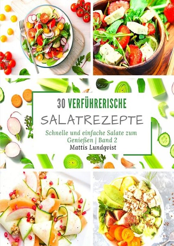 30 verführerische Salatrezepte - Band 2
