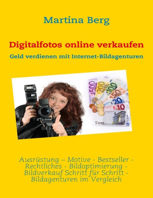 Digitalfotos online verkaufen. Geld verdienen mit Internet-Bildagenturen