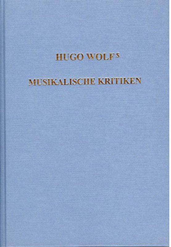 Hugo Wolf's Musikalische Kritiken