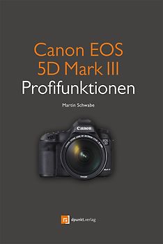 Canon EOS 5D  Mark III Profifunktionen
