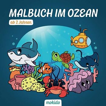 Malbuch im Ozean ab 2 Jahren: Die sagenhafte Unterwasserwelt zum Ausmalen für Mädchen und Jungen. Fische, Fabelwesen und Säugetiere im Meer. Kinder-Malbuch zum Malen, Kritzeln und Sammeln.