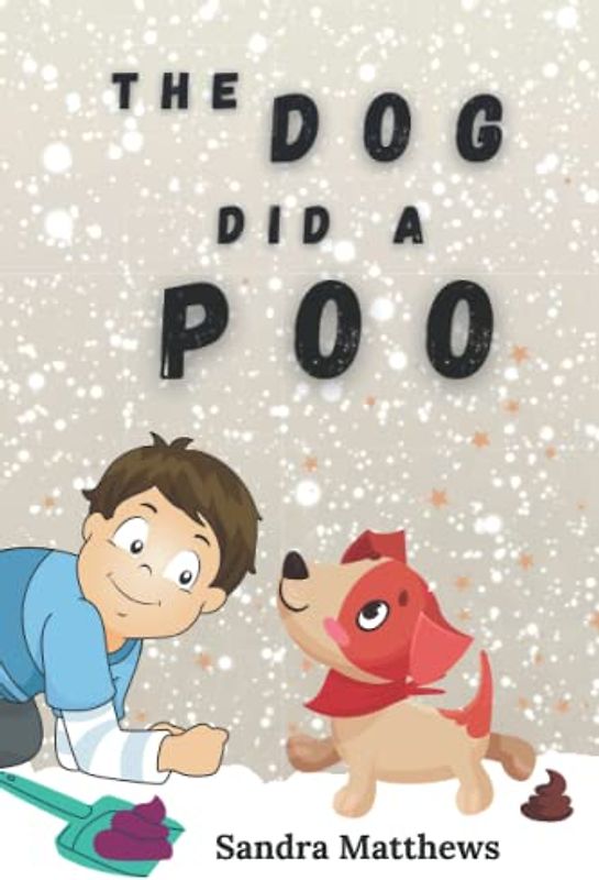 THE DOG DID A POO: MOSTLY TRUE STORIES TOLD THROUGH RHYME Colour Interior 6"x9" (Children's Poetry)