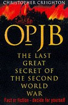 Op. JB, The Last Great Secret of the Second World War
