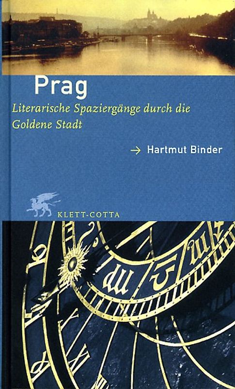 Prag. Literarische Spaziergänge durch die Goldene Stadt