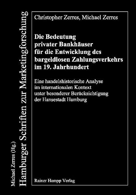Die Bedeutung privater Bankhäuser für die Entwicklung des bargeldlosen Zahlungsverkehrs im 19. Jahrhundert